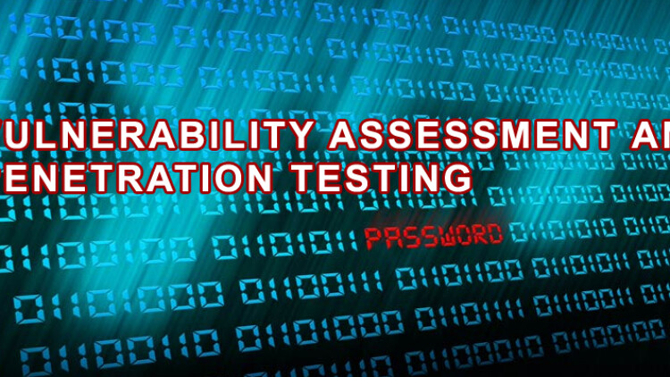 Vulnerability assessment and penetration testing